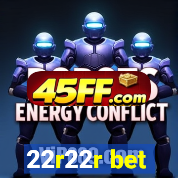 22r22r bet